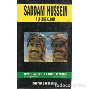 Libros: SADDAM HUSSEIN Y LA CRISIS DEL GOLFO - Miller, Judith/ Mylroie, Laurie